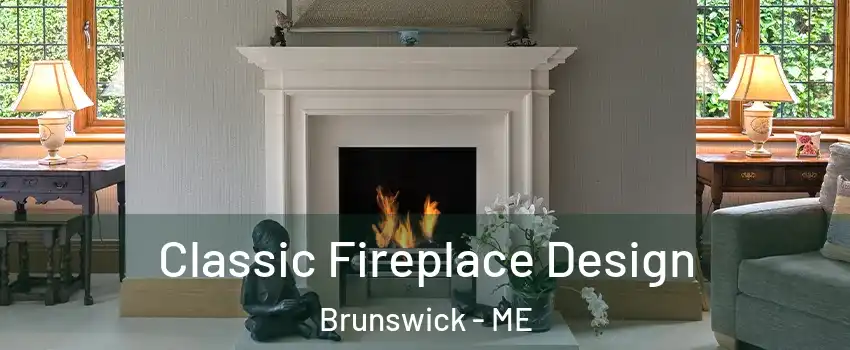  Classic Fireplace Design Brunswick - ME