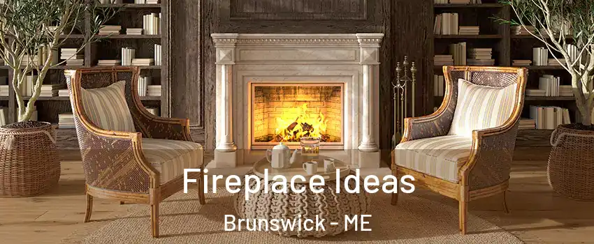  Fireplace Ideas Brunswick - ME